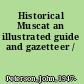 Historical Muscat an illustrated guide and gazetteer /
