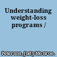 Understanding weight-loss programs /