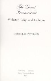 The great triumvirate : Webster, Clay, and Calhoun /