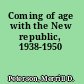 Coming of age with the New republic, 1938-1950