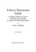 Library instruction guide ; suggested courses for use by librarians and teachers in junior and senior high schools /