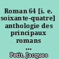 Roman 64 [i. e. soixante-quatre] anthologie des principaux romans français publiés en 1964