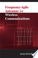 Frequency-agile antennas for wireless communications /