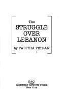 The struggle over Lebanon /