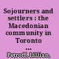 Sojourners and settlers : the Macedonian community in Toronto to 1940 /
