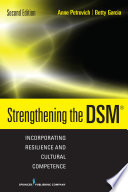Strengthening the DSM : incorporating resilience and cultural competence /