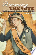 Romancing the vote feminist activism in American fiction, 1870-1920 /