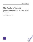 Posture triangle : a new framework for U.S. Air Force global presence /