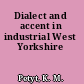 Dialect and accent in industrial West Yorkshire