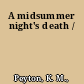 A midsummer night's death /