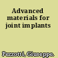 Advanced materials for joint implants