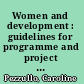 Women and development : guidelines for programme and project planning /