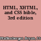 HTML, XHTML, and CSS bible, 3rd edition