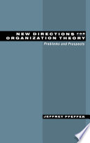 New directions for organization theory : problems and prospects /