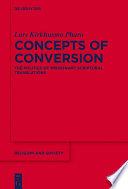 Concepts of conversion : the politics of missionary scriptural translations /