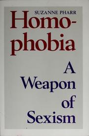 Homophobia : a weapon of sexism /