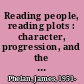 Reading people, reading plots : character, progression, and the interpretation of narrative /