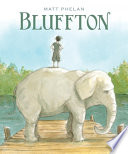 Bluffton : my summers with Buster /