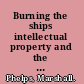 Burning the ships intellectual property and the transformation of Microsoft /