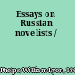 Essays on Russian novelists /