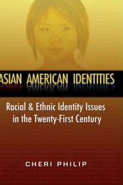 Asian American identities : racial and ethnic identity issues in the twenty-first century /