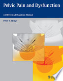 Pelvic pain and dysfunction : a differential diagnosis manual /