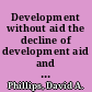 Development without aid the decline of development aid and the rise of the diaspora /