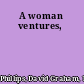 A woman ventures,