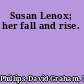 Susan Lenox; her fall and rise.