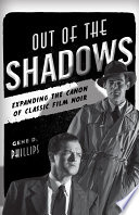 Out of the shadows expanding the canon of classic film noir /