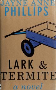 Lark and Termite : a novel /