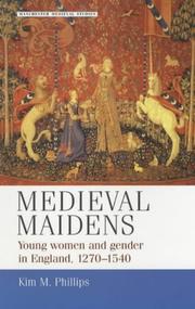 Medieval maidens : young women and gender in England, 1270-1540 /