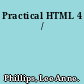 Practical HTML 4 /