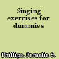 Singing exercises for dummies