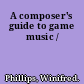 A composer's guide to game music /