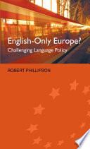 English-only Europe? challenging language policy /