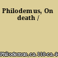 Philodemus, On death /