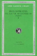 The life of Apollonius of Tyana : the Epistles of Apollonius and the Treatise of Eusebius /