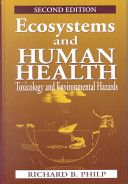 Ecosystems and human health : toxicology and environmental hazards /