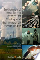 Environmental issues for the Twenty-first century and their impact on human health