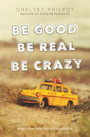 Be good be real be crazy /