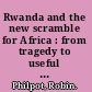 Rwanda and the new scramble for Africa : from tragedy to useful imperial fiction /