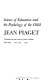 Science of education and the psychology of the child /