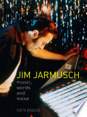 Jim Jarmusch : music, words and noise /