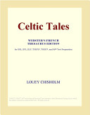 Celtic tales : legends of tall warriors & old enchantments /