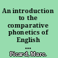 An introduction to the comparative phonetics of English and French in North America
