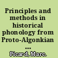 Principles and methods in historical phonology from Proto-Algonkian to Arapaho /