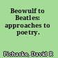Beowulf to Beatles: approaches to poetry.