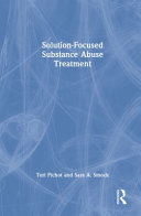 Solution-focused substance abuse treatment /