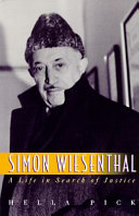 Simon Wiesenthal : a life in search of justice /